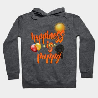 Happiness is a New Puppy! Hoodie